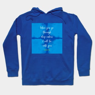 When You Go Through Deep Waters.. Isaiah 48:2 Hoodie